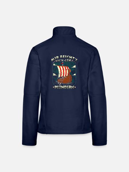Mir Reichts Geh Plündern Wikinger Kostüm Germanen - Frauen Softshelljacke - Navy
