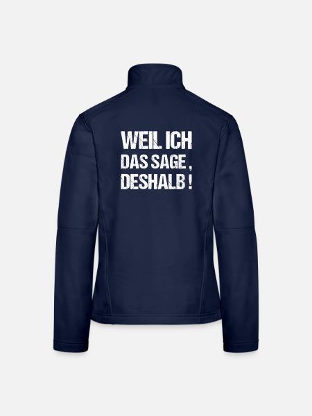 Weil Ich Das Sage Deshalb Spruch - Frauen Softshelljacke - Navy - Hinten
