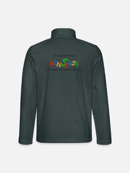 Wenn es keinen Unsinn gäbe - Unisex Softshelljacke - Dunkelgrau - Hinten
