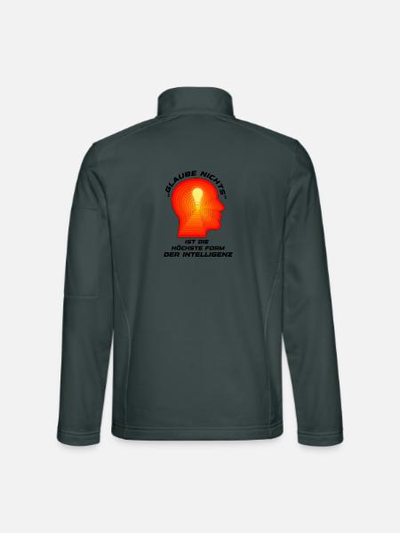 Glaube nichts ist die höchste Form der Inelligenz - Unisex Softshelljacke - Dunkelgrau - Hinten