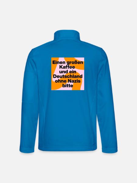 KAFFEE UND DEUTSCHLAND OHNE NAZIS BITTE, FCK NZS - Unisex Softshelljacke - Lichtblau - Hinten