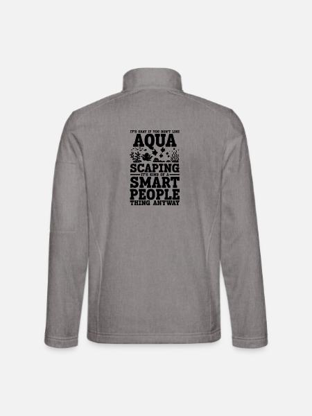 Aquascaping Spruch Humor - Unisex Softshelljacke - Grau meliert - Hinten