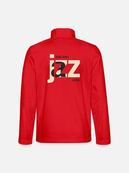 Talk Less Jazz More – Jazz Musik Design - Unisex Softshelljacke - Rot - Hinten