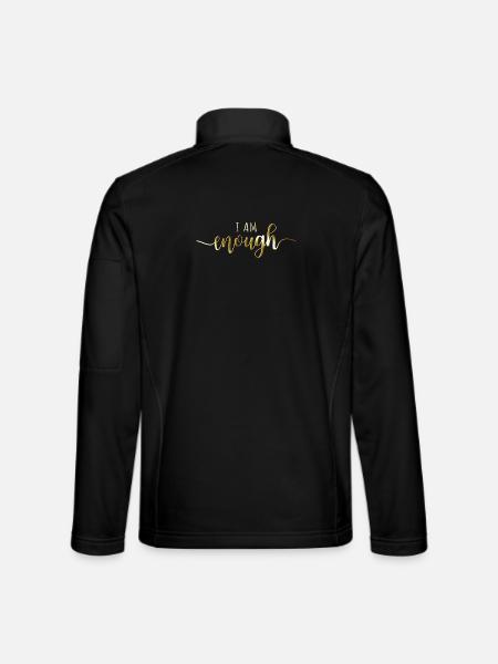 I Am Enough Ich Bin Genug Affirmation Achtsamkeit - Unisex Softshelljacke - Schwarz - Hinten