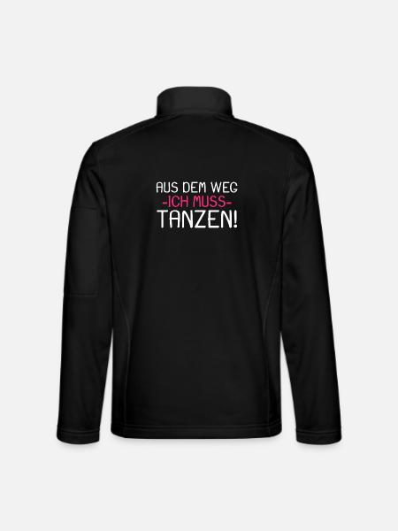 Aus dem Weg ich muss tanzen - Unisex Softshelljacke - Schwarz