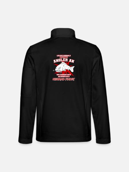 Leg Dich Nicht Mit Einem Angler An Angelspruch - Unisex Softshelljacke - Schwarz