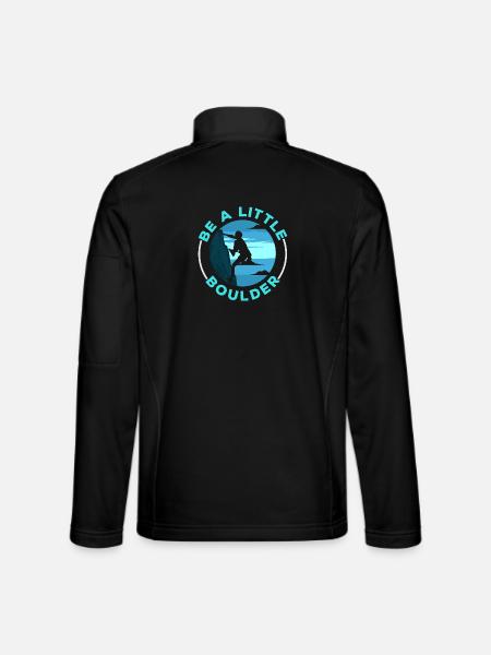 Sei ein kleiner Boulderer Felskletterer Bouldern - Unisex Softshelljacke - Schwarz - Hinten