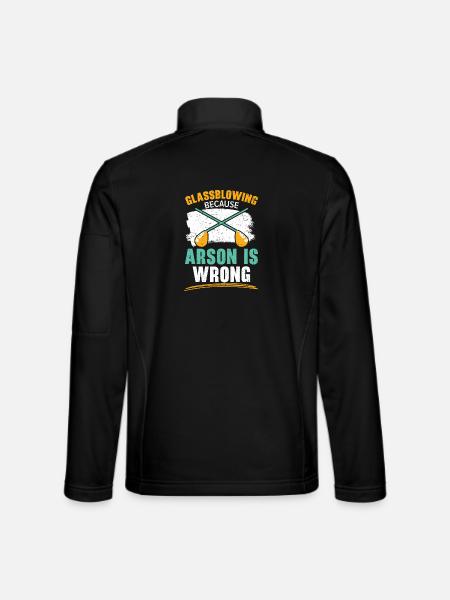 Glasblasen Weil Brandstiftung falsch ist Glasbläse - Unisex Softshelljacke - Schwarz - Hinten