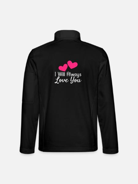 Ich werde dich immer lieben - Unisex Softshelljacke - Schwarz - Hinten