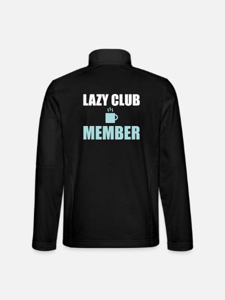 Faules Clubmitglied - Unisex Softshelljacke - Schwarz - Hinten