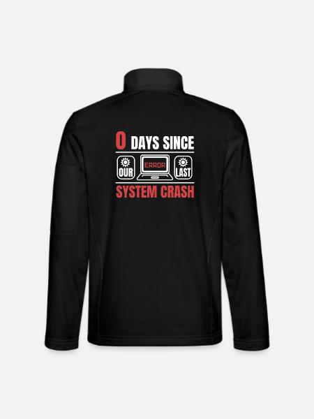 Technical Support 0 Days Since My Last PC Crash - Unisex Softshelljacke - Schwarz - Hinten