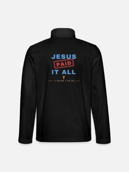 Jesus Paid It All – Christian Stamp - Unisex Softshelljacke - Schwarz - Hinten