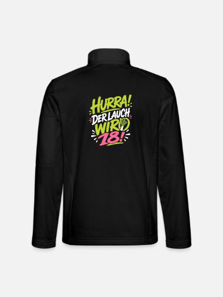 Hurra der Lauch wird 18 Jahre - Unisex Softshelljacke - Schwarz - Hinten