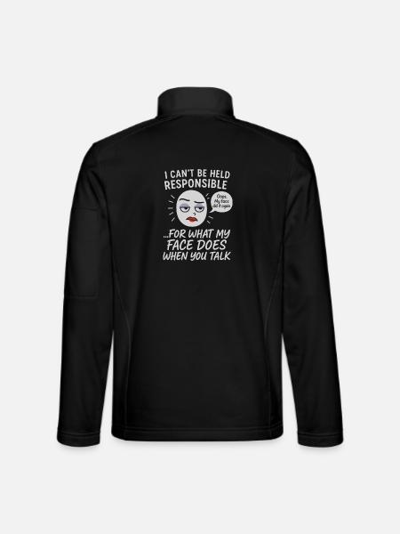 I Can't Be Held Responsible For What My Face Does - Unisex Softshelljacke - Schwarz - Hinten
