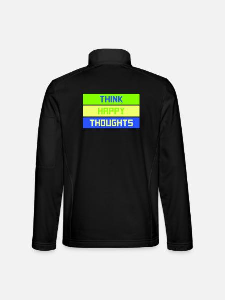 Think Happy Thoughts Frecher Spruch Mit Herz Motiv - Unisex Softshelljacke - Schwarz - Hinten