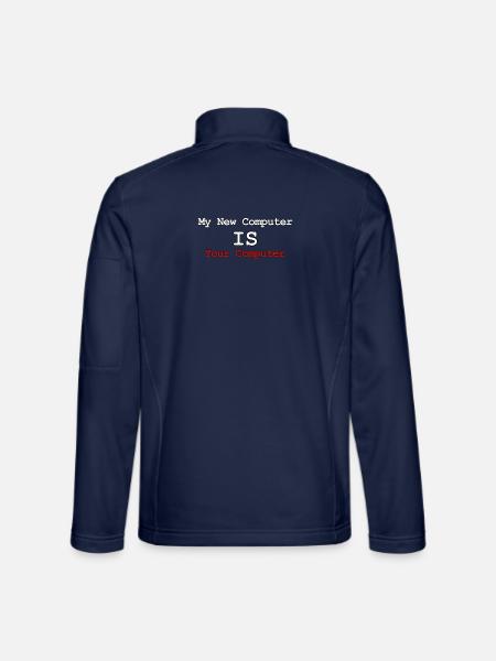 Mein neuer Computer ist Ihr Computer - Unisex Softshelljacke - Navy