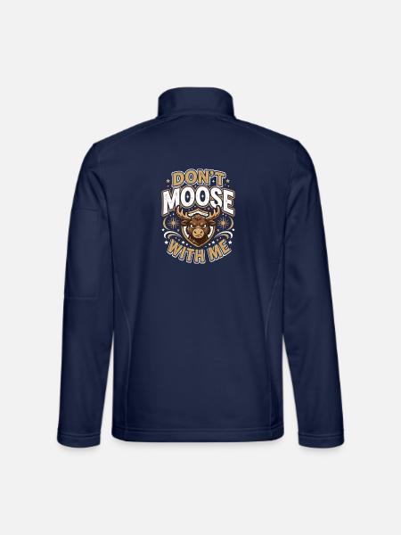 Don't Moose With Me Funny Moose - Unisex Softshelljacke - Navy - Hinten
