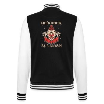 Life´s Better As A Clown Performer Gift Idea - College-Sweatjacke - Schwarz/Weiß - Hinten - Marisol (170cm)