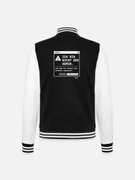 Ich bin nicht der Admin - Drucker repariert Lustig - College-Sweatjacke - Schwarz/Weiß