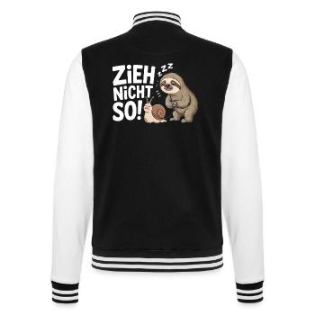 Faulheit und Schnecke Zieh nicht so Humor Langsamkeit - College-Sweatjacke - Schwarz/Weiß - Hinten - Marisol (170cm)