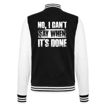 I can't say when it's done Car lover car mechanic - College-Sweatjacke - Schwarz/Weiß - Hinten - Marisol (170cm)
