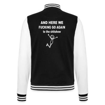Lustiger Spruch And here we go again to the show - College-Sweatjacke - Schwarz/Weiß - Hinten - Marisol (170cm)