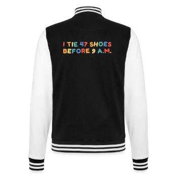 Ich binde 47 Schuhe vor 9 Uhr morgens Kindergartenlehrerin - College-Sweatjacke - Schwarz/Weiß - Hinten - Marisol (170cm)