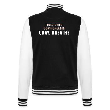 Bleib still, Radiologietechniker Röntgenbildgebung Humor - College-Sweatjacke - Schwarz/Weiß - Hinten - Marisol (170cm)