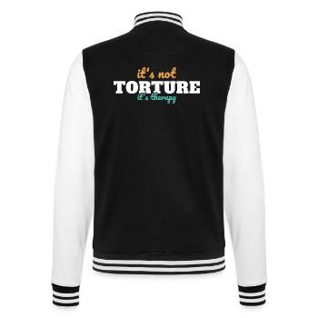 Es ist keine Foltertherapie Physiotherapeut - College-Sweatjacke - Schwarz/Weiß - Hinten - Marisol (170cm)