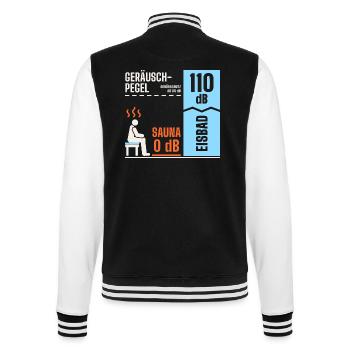 Sauna 0 dB, Eisbad 110 dB – Geräuschpegel lustig - College-Sweatjacke - Schwarz/Weiß - Hinten - Marisol (170cm)