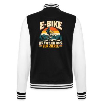 E-Bike Ich tret nur noch zur Zierde - College-Sweatjacke - Schwarz/Weiß - Hinten - Marisol (170cm)