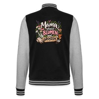 Mama pflanzt Blumen und Grenzen - College-Sweatjacke - Schwarz/Grau meliert - Hinten - Marisol (170cm)