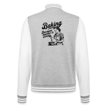 Baking - Because murder is wrong - College-Sweatjacke - Grau meliert/Weiß - Hinten - Marisol (170cm)