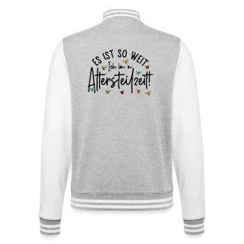 Es ist so weit Ich bin in Altersteilzeit - College-Sweatjacke - Grau meliert/Weiß - Hinten - Marisol (170cm)