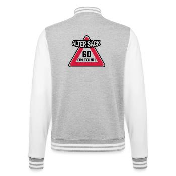 Geburstag Mann Alter Sack 60 Birthday Geschenkidee - College-Sweatjacke - Grau meliert/Weiß - Hinten - Marisol (170cm)