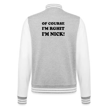 Natürlich. Ich habe Recht. Ich bin nick - College-Sweatjacke - Grau meliert/Weiß - Hinten - Marisol (170cm)