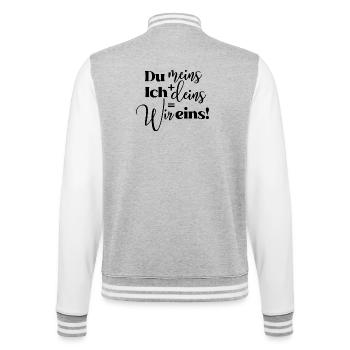 Du meins Ich deins Wir eins Motiv Liebe Liebling - College-Sweatjacke - Grau meliert/Weiß - Hinten - Marisol (170cm)