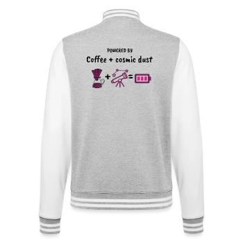 Angetrieben von Kaffee und kosmischem Staub – Astronomie - College-Sweatjacke - Grau meliert/Weiß - Hinten - Marisol (170cm)