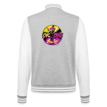 I Am OK With My Crazy – Funny Retro Statement - College-Sweatjacke - Grau meliert/Weiß - Hinten - Marisol (170cm)