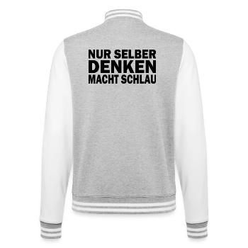 Nur Selber Denken Macht Schlau Gehirn Wissen - College-Sweatjacke - Grau meliert/Weiß - Hinten - Marisol (170cm)