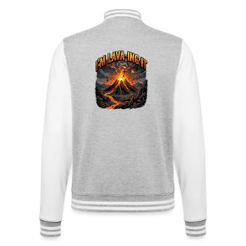 I Am Lava In Itive Lustiger Vulkan Ausbruch Spruch - College-Sweatjacke - Grau meliert/Weiß - Hinten - Marisol (170cm)