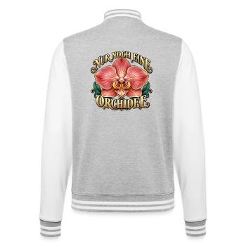 Nur noch eine Orchidee – Orchideenliebe - College-Sweatjacke - Grau meliert/Weiß - Hinten - Marisol (170cm)