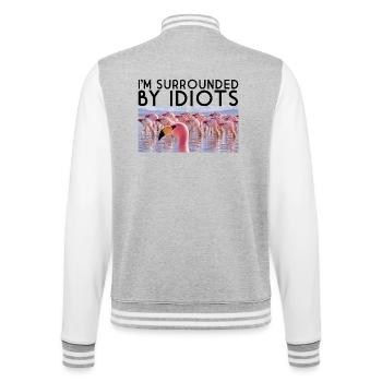 Ich bin von Idioten umgeben - College-Sweatjacke - Grau meliert/Weiß - Hinten - Marisol (170cm)