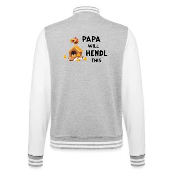 I Will Hendl This – Lustiger Papa Hühnerspruch - College-Sweatjacke - Grau meliert/Weiß - Hinten - Marisol (170cm)