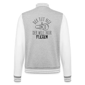 Der tut nix, der will nur flexen – Schwarz - College-Sweatjacke - Grau meliert/Weiß - Hinten - Marisol (170cm)