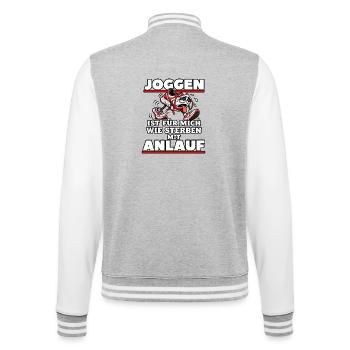 Joggen ist für mich wie Sterben mit Anlauf - College-Sweatjacke - Grau meliert/Weiß - Hinten - Marisol (170cm)