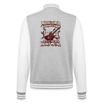 Musiklehrer im Ruhestand – Ab jetzt nur noch Heavy - College-Sweatjacke - Grau meliert/Weiß - Hinten - Marisol (170cm)