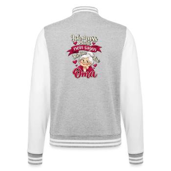 Ich muss nicht nein sagen – Ich bin die Oma - College-Sweatjacke - Grau meliert/Weiß - Hinten - Marisol (170cm)