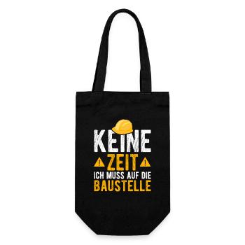 Keine Zeit ich muss auf die Baustelle - Geschenkbeutel für Flaschen - Schwarz - Vorne