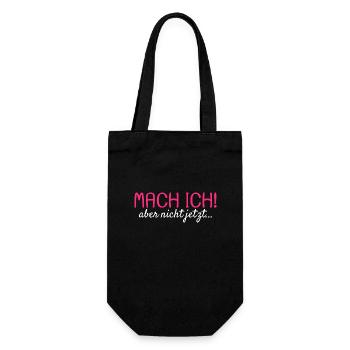Mach ich Aber nicht jetzt Spruch Geschenk - Geschenkbeutel für Flaschen - Schwarz - Vorne